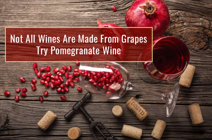 Not all wines are from grapes